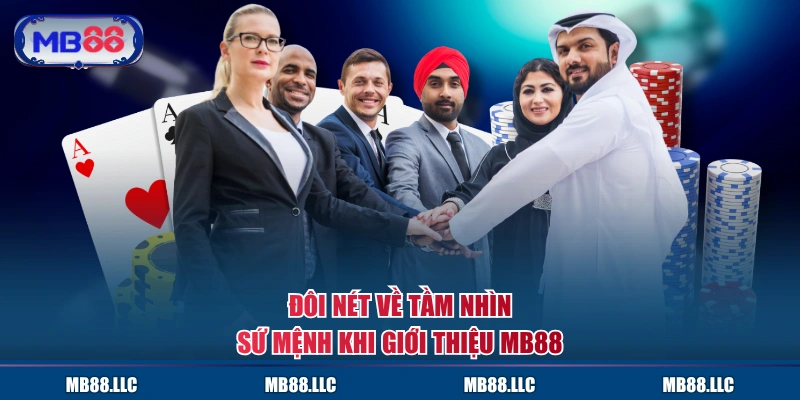 Đôi nét về tầm nhìn - sứ mệnh khi giới thiệu MB88